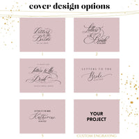 Cover design options for “Letters to the Bride” books – from elegant scripts to modern lettering, or your own custom engraving. Personalize with names, dates, or special messages to create a unique bridal shower or wedding keepsake.